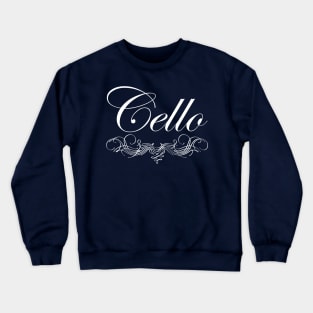 Cello Script White Text Crewneck Sweatshirt